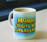 DC Wonder Woman™(Mommy You''re My Superhero) Ceramic Mug